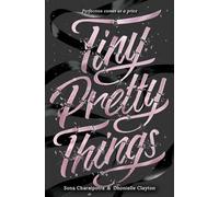 Sona Charaipotra Dhonielle Clayton Tiny Pretty Things (Tascabile)