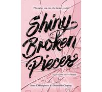 Sona Charaipotra Dhonielle Shiny Broken Pieces: A Tiny Pretty Thing (Tascabile)
