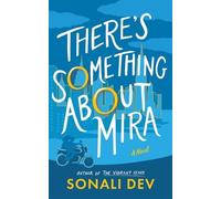 Sonali Dev There's Something About Mira (Tascabile)