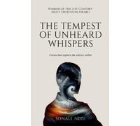 Sonali Negi In the shadows of unheard whispers -Exploring the silenc (Tascabile)