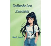 Soñando los Dieciséis.: Cuento Juvenil
