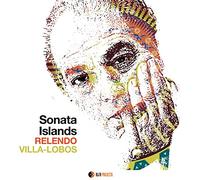 Sonata Islands Relendo Villa-Lobos (CD)