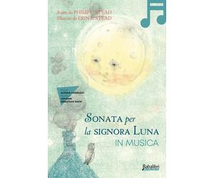 Sonata per la signora luna in musica - Stead Erin E., Stead Philip C.