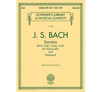 Sonatas for Cello And Keyboard Bwv 1027, 1028, 1029: Schirmer'S Library of Musical Classics, Vol. 2053