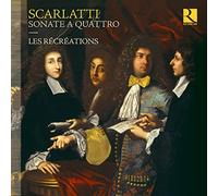 Sonate A Quattro - Scarlatti / Les Recreations (Audio Cd)