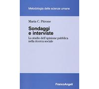 Sondaggi e interviste. Lo studio dell’opinione pubblica nella ricerca sociale