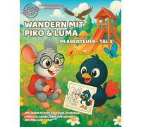 Sonderedition „Wandern mit Piko & Luma - Gartenschau Tal X“: Mitmachbuch für Kinder ab 5 Jahren zur Gartenschau 2025 in Freudenstadt & Baiersbronn - ... Wandern, Rätseln und Erinnern mit Piko & Luma