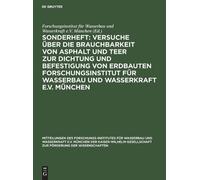 Sonderheft: Versuche Über Die Brauchbarkeit Von Asphalt Und T (Copertina rigida)