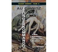 Sonderkommando Auschwitz I: Nine Eyewitness Testimonies Analyzed: 44