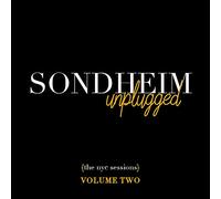 SONDHEIM UNPLUGGED (THE NYC SESSIONS) VOL. 2 [2 Discs]