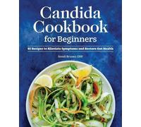 Sondi Bruner Candida Cookbook for Beginners (Tascabile)