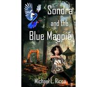 Sondra and The Blue Magpie: A Nagula Story