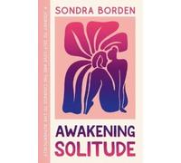 Sondra Borden Awakening Solitude (Tascabile)