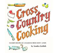 Sondra Gotlieb Cross Canada Cooking (Tascabile)