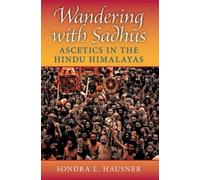 Sondra L. Hausner Wandering with Sadhus (Tascabile) Contemporary Indian Studies