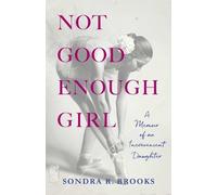 Sondra R. Brooks Not Good Enough Girl (Tascabile)