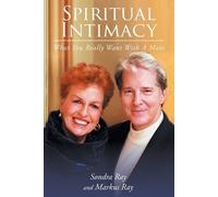 Sondra Ray Markus Spiritual Intimacy-What You Really Want with A M (Tascabile)
