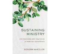 Sondra Wheeler Sustaining Ministry - Foundations and Practices for S (Tascabile)