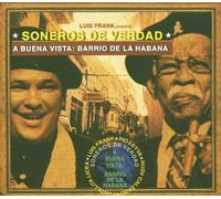 Soneros de Verdad - A Buena Vista Barrio de la Hab