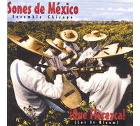 Sones de Mexico Ensemble - Que Florezca! Let It Bloom