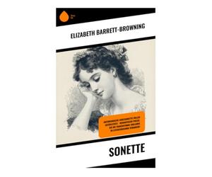 Sonette: Eine poetische Entdeckung der Liebe und menschlichen Emotionen in zeitlosen Sonetten