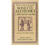 Sonetti alchemici - Santinelli Francesco M.