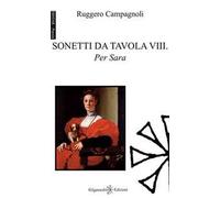 Sonetti da tavola VIII. Per Sara. Ediz. integrale. Con Libro in brossura