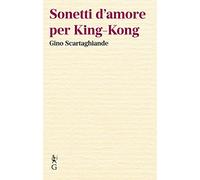 Sonetti d'amore per King-Kong