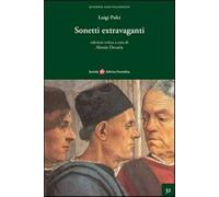 Sonetti extravaganti. Ediz. critica [Paperback] Pulci, Luigi and Decaria, A.