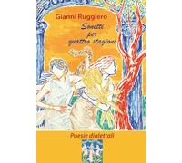 Sonetti per quattro stagioni: Poesie dialettali