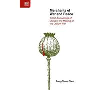 Song-chuan Chen Merchants of War and Peace - British Knowledg (Copertina rigida)