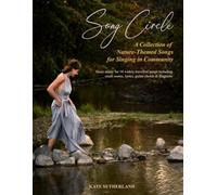 Song Circle: A Collection of Songs for Singing in Community