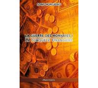 Song Hongbing La guerre des monnaies I (Tascabile)