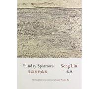 Song Lin Sunday Sparrows (Tascabile) Jintian Series of Contemporary Literature