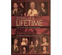Song of a Lifetime (The Art & Soul of Gospel Music) Moments at the National Quartet Convention 2010