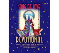 Song of Love - A Devotional Journey through the Song of Solomon: An inspiring Christian devotional and gift book for women: experiencing faith, beauty, and God’s love through art and Scripture