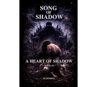 Song of Shadow BOOK III - A HEART OF SHADOW