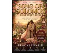 Song of Solomon Bible Study Guide: A Complete Overview, Summary, breakdown, and Explanation of The Book of Song of Solomon