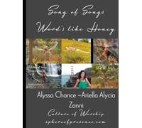 Song of Song's ~ Words like Honey: Original Song's, Lyric's & Arranging