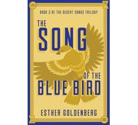 Song of the Bluebird: Book 3 of the Desert Songs Trilogy: Volume 3
