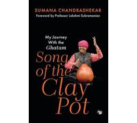 Song of the Clay Pot - My Journey With the Ghatam