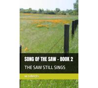 SONG OF THE SAW - BOOK 2: THE SAW STILL SINGS