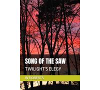 SONG OF THE SAW: TWILIGHT'S ELEGY