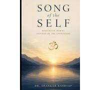 Song of the Self: Eight Meditative Hymns derived from the Upanishads
