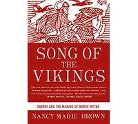 Song of the Vikings: Snorri and the Making of Norse Myths