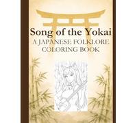 Song of the Yokai: A Japanese Folklore Coloring Book