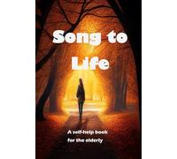 Song to Life: Selfhelp book for older people