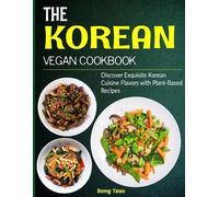Song Tsao The Korean Vegan Cookbook (Tascabile)