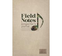 Song Writer Notebook for Music and Lyrics: A Journal with Numbered Music Staff and Lined Pages for Organized Composing | Gift for Musicians, Creatives | Field Notes Edition