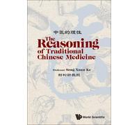 Song Xuan Ke Reasoning Of Traditional Chinese Medicine, The (Tascabile)